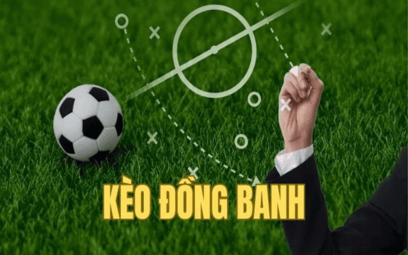 Kèo Đồng Banh Là Gì?