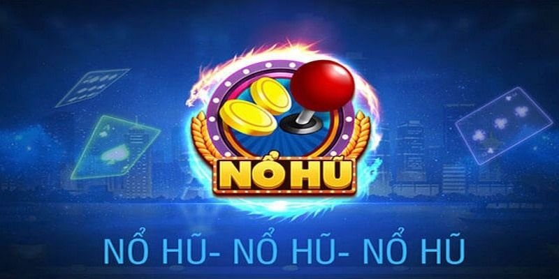 Các Khung Giờ Nổ Hũ Thường Dễ Nổ Nhất