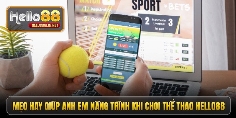 Mẹo hay giúp anh em nâng trình khi chơi thể thao hello88