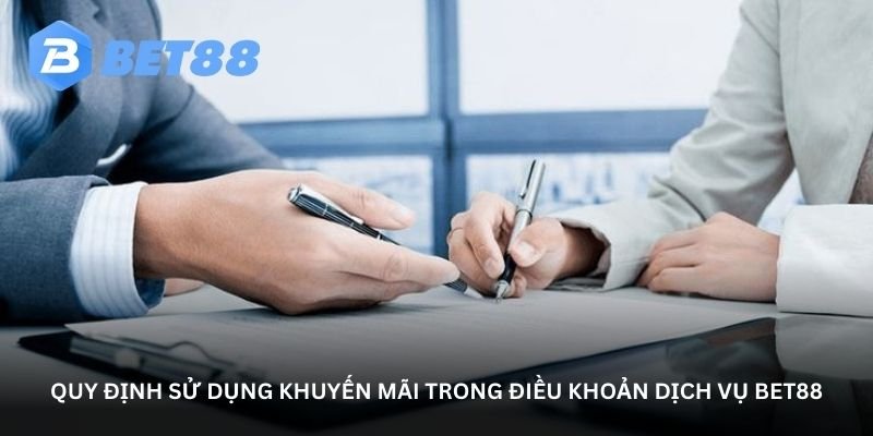 quy dinh su dung khuyen mai trong dieu khoan dich vu bet88