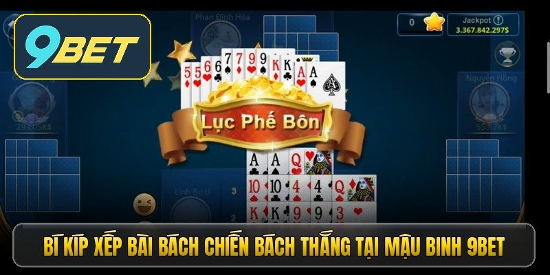 bi kip xep bai bach chien bach thang tai mau binh 9bet