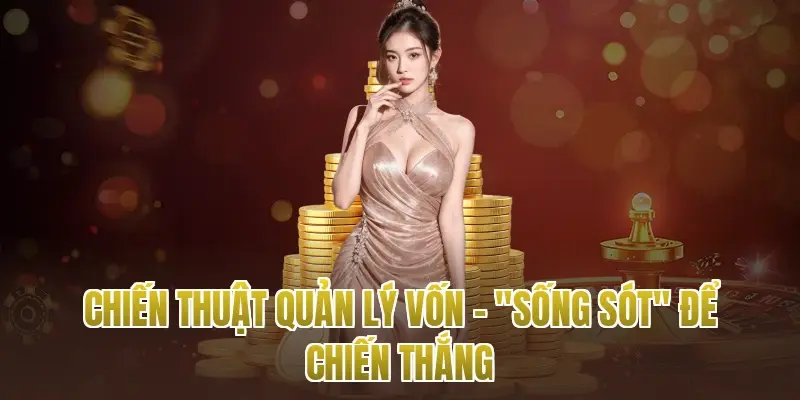 chien thuat quan ly von song sot de chien thang