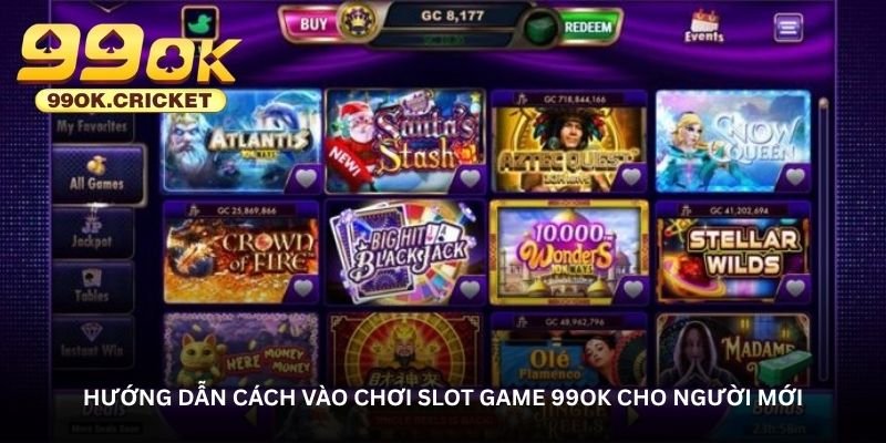 huong dan cach vao choi slot game 99ok cho nguoi moi