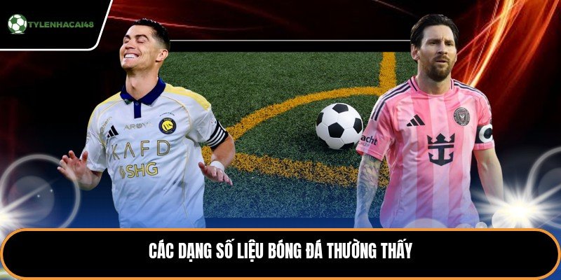 Các dạng số liệu bóng đá thường thấy