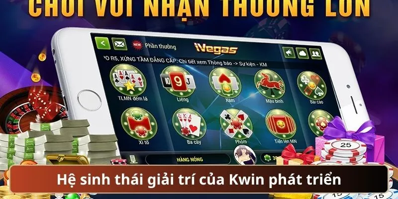 Hệ sinh thái giải trí của Kwin phát triển