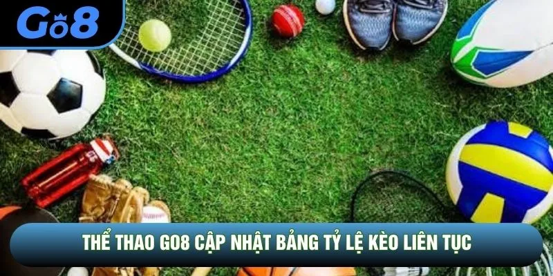 Thể Thao GO8 – Bắt Trọn Nhịp Trận Đấu, Khám Phá Thế Giới Kèo Sôi Động - ảnh 2